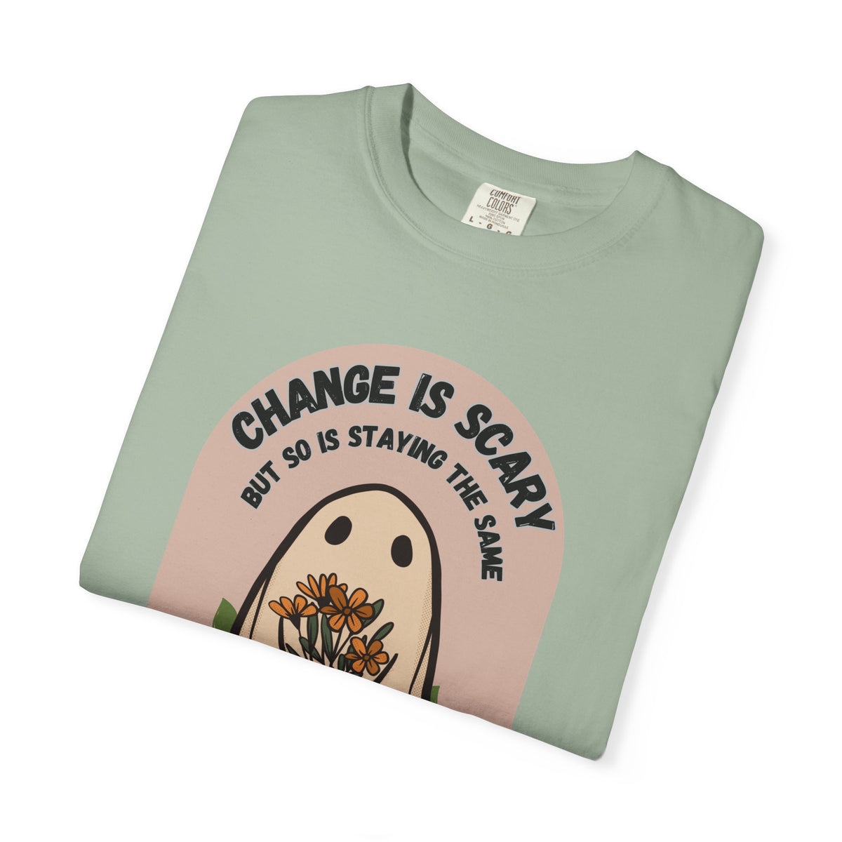 Change Is Scary — Floral Botanical Graphic Tee